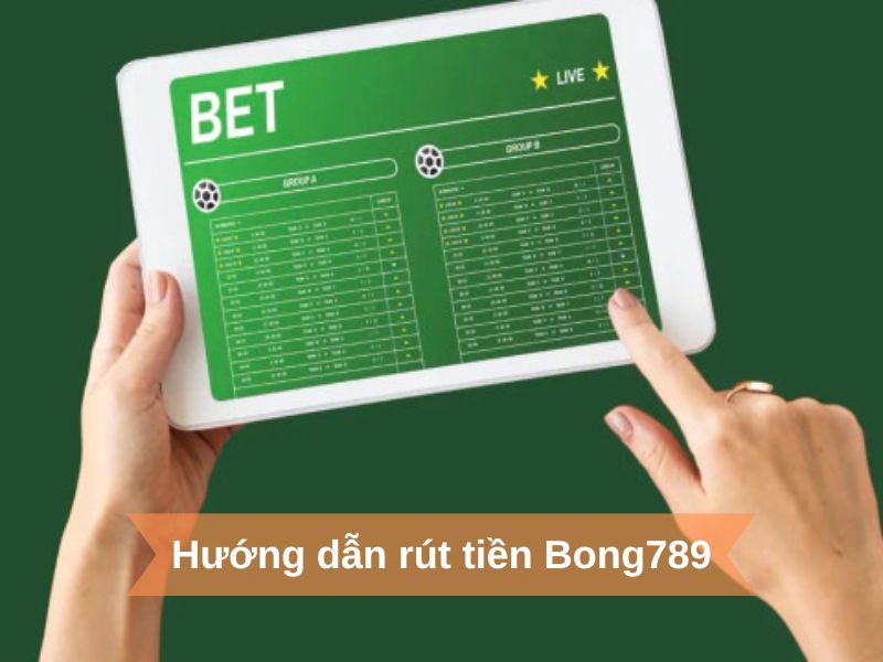 những cách rút tiền nhà cái Bong789 