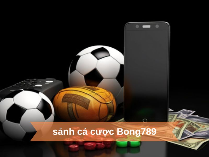 Sảnh cá cược thể thao Bong789