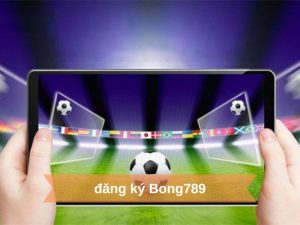 Khám phá cách tạo tài khoảng chơi cá cược tại Bong789☀Bong789 chúc mừng sinh nhật tặng quà lên tận 1,5 tỷ đồng🔥🔥